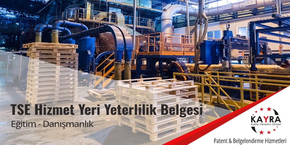 TSE Hizmet Yeri Yeterlilik Belgesi Başvurusu İçin İpuçları
